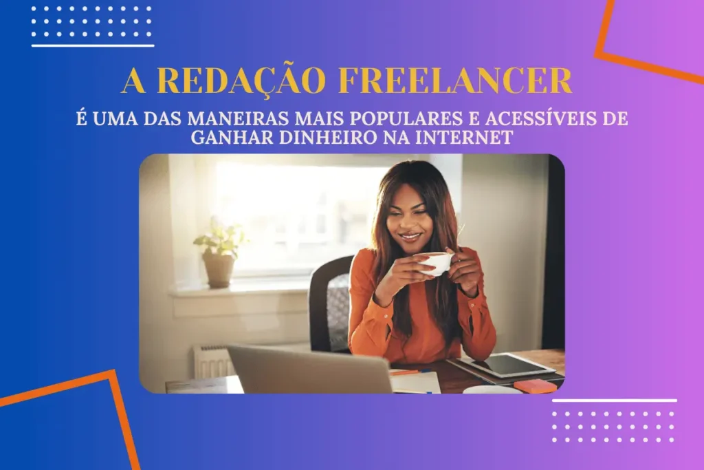 Ganhar Dinheiro na Internet Redator Freelancer