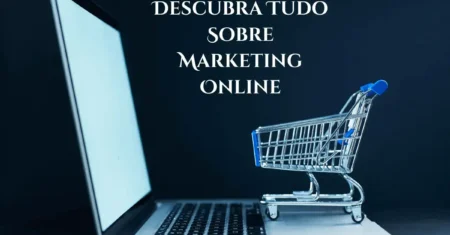 Descubra Tudo Sobre Marketing Online: Estratégias Poderosas, Ferramentas Essenciais e Como Implementar