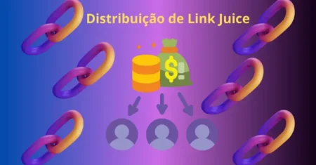 O que é distribuição de link juice?  Técnica Essencial para Potencializar o SEO do Seu Site!